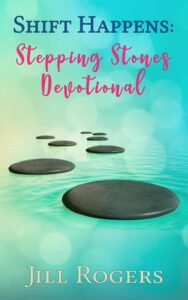 Shift Happens Stepping stones devotional workbook jill rogers